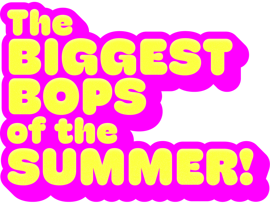 The biggest bops of the summer